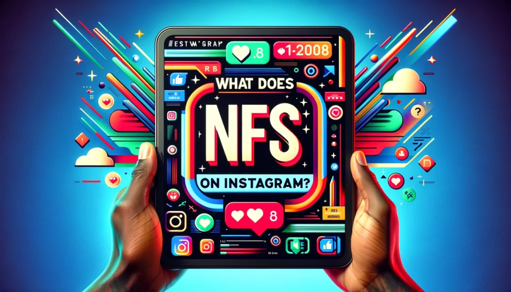 What does NFS mean on Instagram