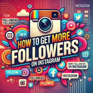 How to get more followers on Instagram