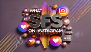 What SFS means on Instagram